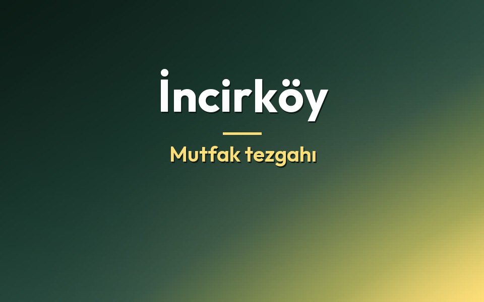 İncirköy Mutfak tezgahı