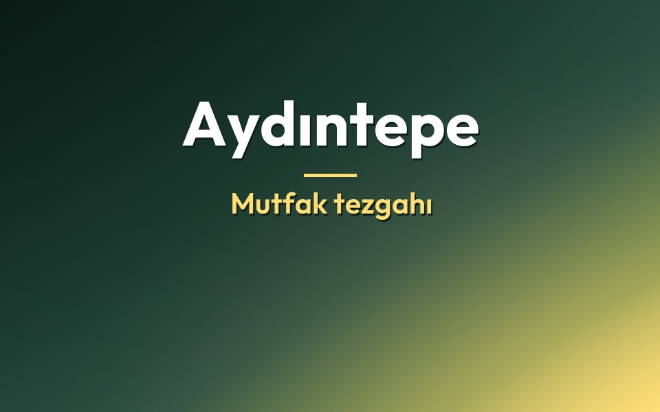 Aydıntepe Mutfak tezgahı