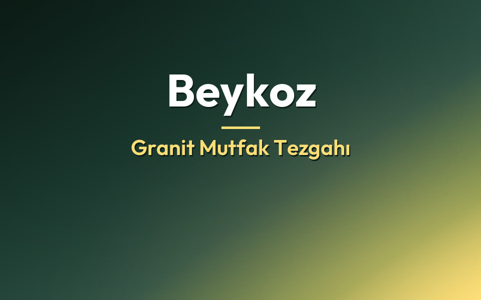 Beykoz Granit Mutfak Tezgahı