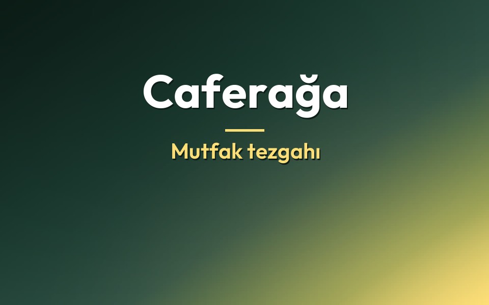 Caferağa Mutfak tezgahı