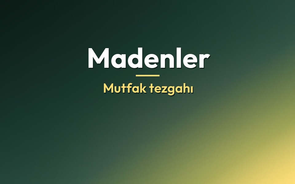 Madenler Mutfak tezgahı