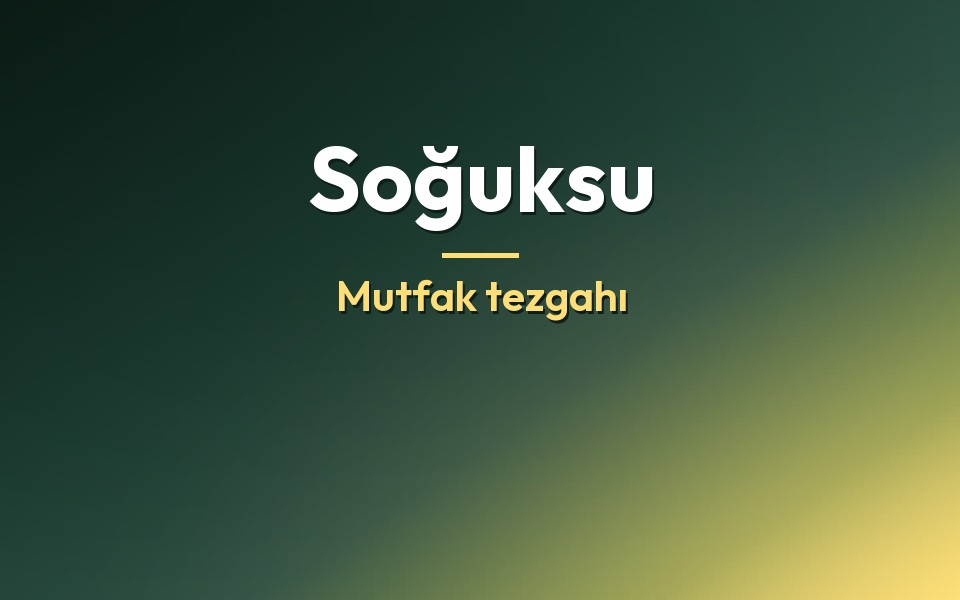 Soğuksu Mutfak tezgahı