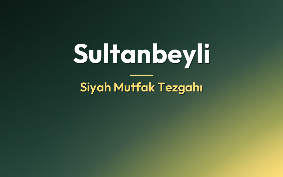 Sultanbeyli Siyah Mutfak Tezgahı