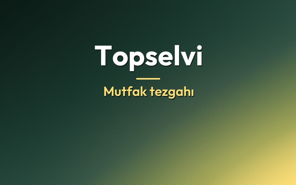 Topselvi Mutfak tezgahı
